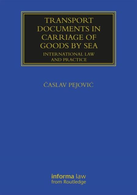 Transport Documents in Carriage Of Goods by Sea : International Law and Practice