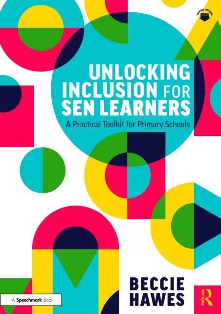 Unlocking Inclusion for SEN Learners : A Practical Toolkit for Primary Schools