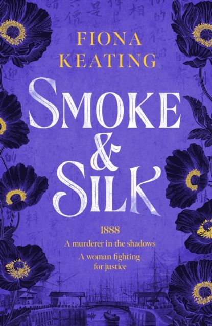 Smoke and Silk : a compulsive historical mystery set in Victorian London