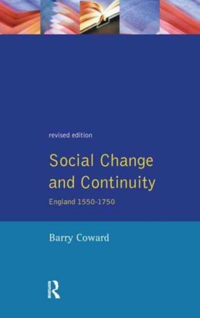 Social Change and Continuity : England 1550-1750