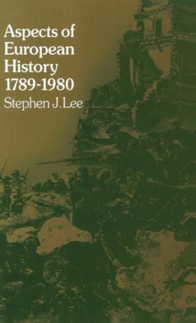 Aspects of European History 1789-1980