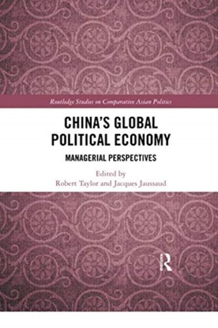 China's Global Political Economy : Managerial Perspectives