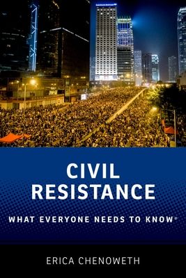 Civil Resistance : What Everyone Needs to Know®