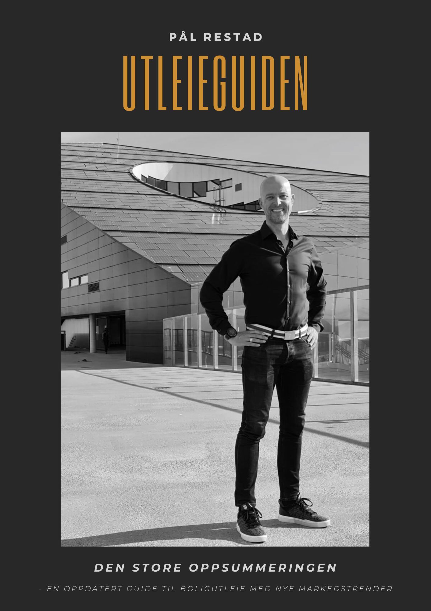 Utleieguiden : en oppdatert guide til boligutleie med nye markedstrender. Den store oppsummeringen