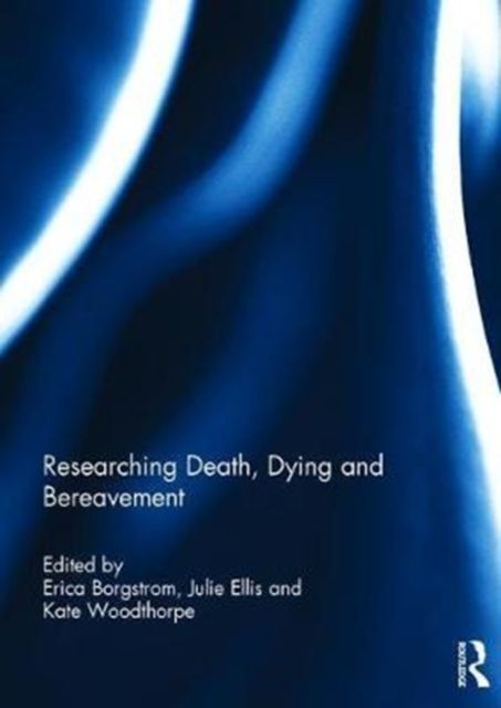 Researching Death, Dying and Bereavement