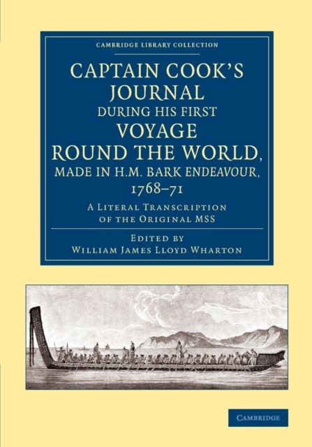 Captain Cook's Journal during his First Voyage round the World, made in H.M. Bark Endeavour, 1768–71 : A Literal Transcription of the Original MSS