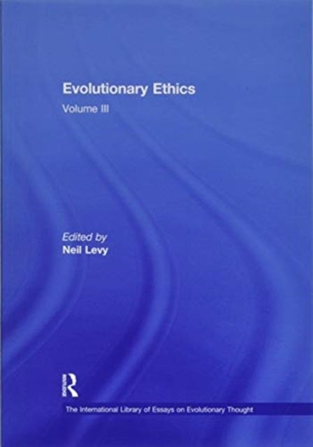 Evolutionary Ethics : Volume III
