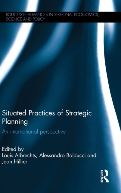 Situated Practices of Strategic Planning : An international perspective