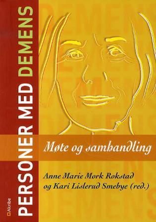 Personer med demens : møte og samhandling