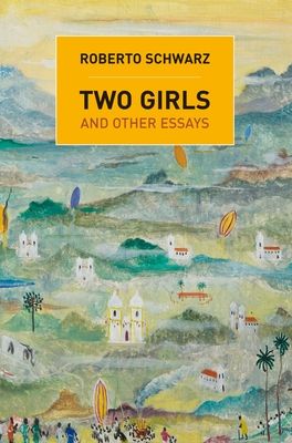 Two Girls : And Other Essays