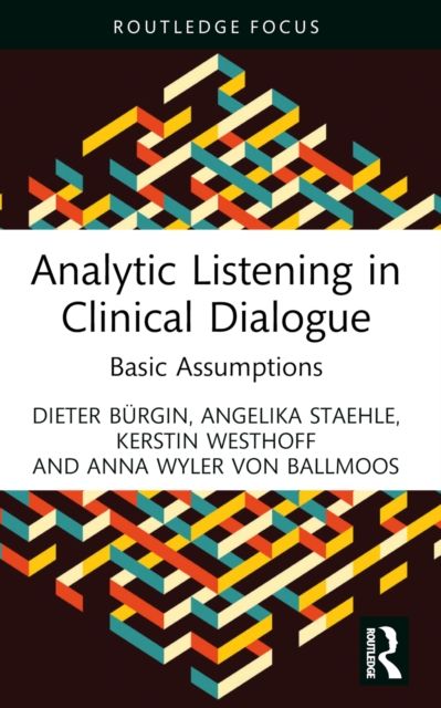 Analytic Listening in Clinical Dialogue : Basic Assumptions