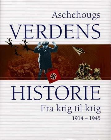 Forsidebilde av Aschehougs verdenshistorie. Bd. 13 : fra krig til krig : 1914-1945