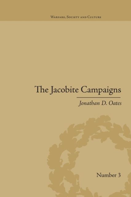 The Jacobite Campaigns : The British State at War