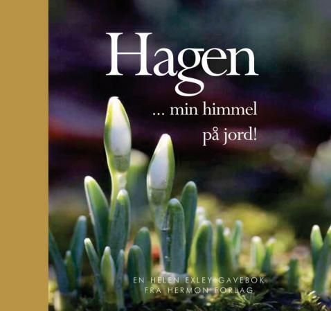 Hagen : -min himmel på jord!
