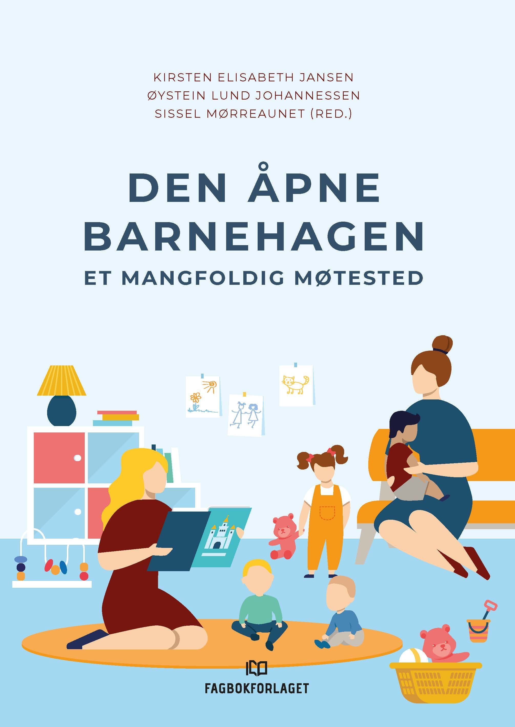 Den åpne barnehagen : et mangfoldig møtested