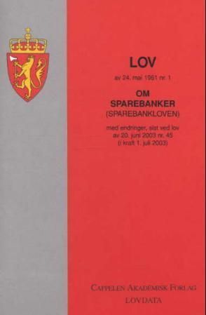 Lov om sparebanker (sparebankloven) av 24. mai 1961 nr. 1 : med endringer, sist ved lov av 10. desember 2004 nr. 81 (i kraft 1. januar 2005)