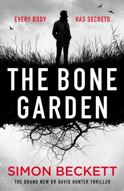 Forsidebilde av The Bone Garden : The brand-new Dr David Hunter thriller