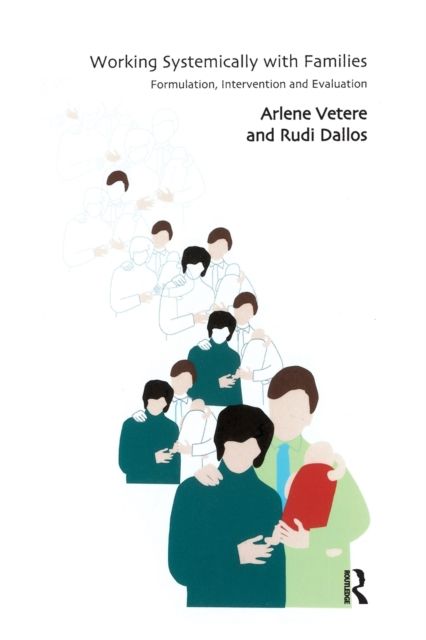 Working Systemically with Families : Formulation, Intervention and Evaluation