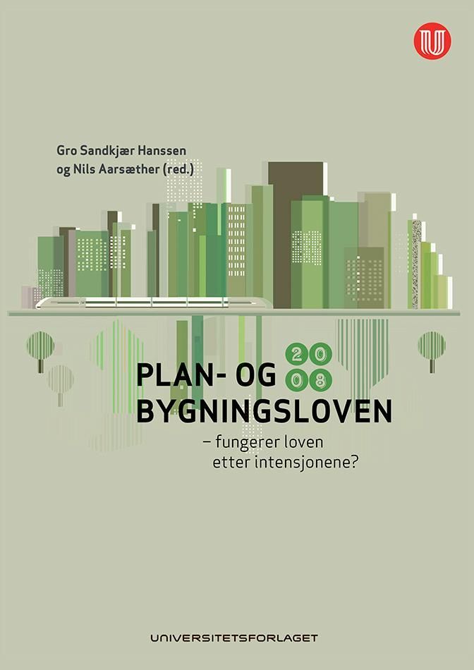 Plan- og bygningsloven 2008 : fungerer loven etter intensjonene?