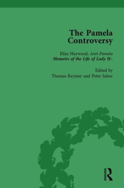 The Pamela Controversy Vol 3 : Criticisms and Adaptations of Samuel Richardson's Pamela, 1740-1750