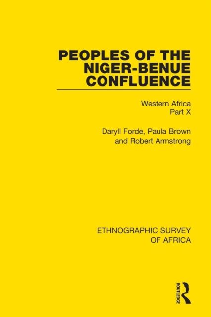 Peoples of the Niger-Benue Confluence (The Nupe. The Igbira. The Igala. The Idioma-speaking Peoples) : Western Africa Part X