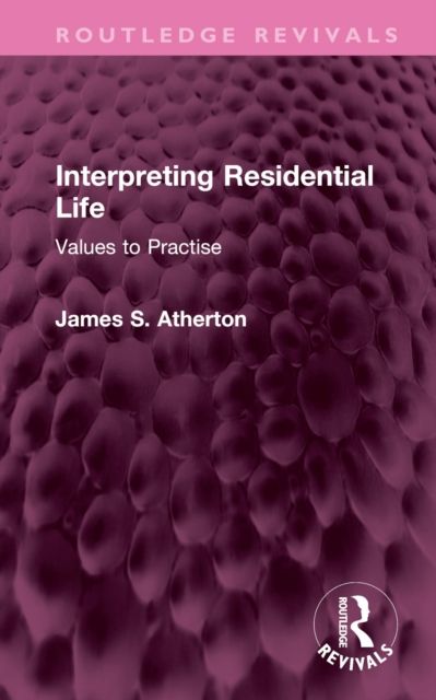 Interpreting Residential Life : Values to Practise