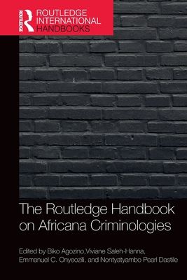 The Routledge Handbook of Africana Criminologies
