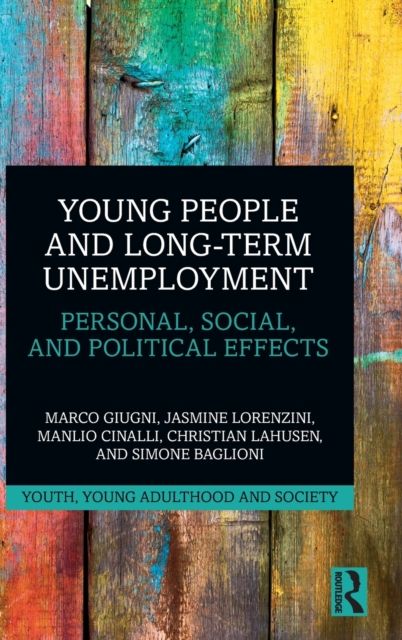 Young People and Long-Term Unemployment : Personal, Social, and Political Effects