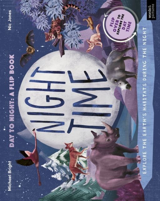 Daytime and Night-time : Explore the earth’s habitats during the day and night