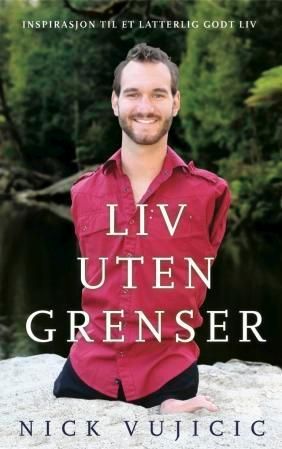 Liv uten grenser : inspirasjon til et latterlig godt liv