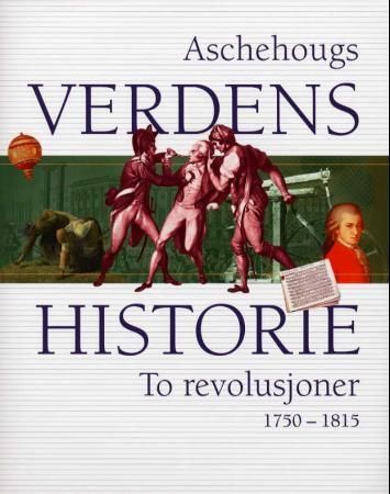 Forsidebilde av Aschehougs verdenshistorie. Bd. 10 : to revolusjoner : 1750-1815