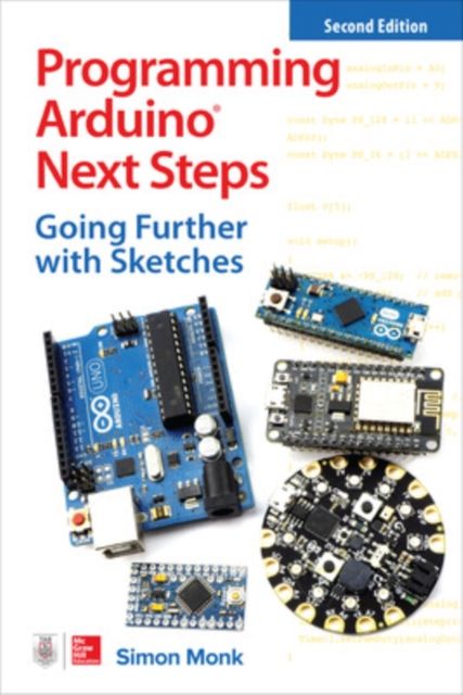 Programming Arduino next steps : going further with sketches