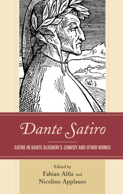 Dante Satiro : Satire in Dante Alighieri's Comedy and Other Works