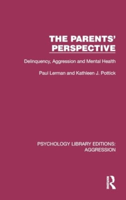 The Parents' Perspective : Delinquency, Aggression and Mental Health