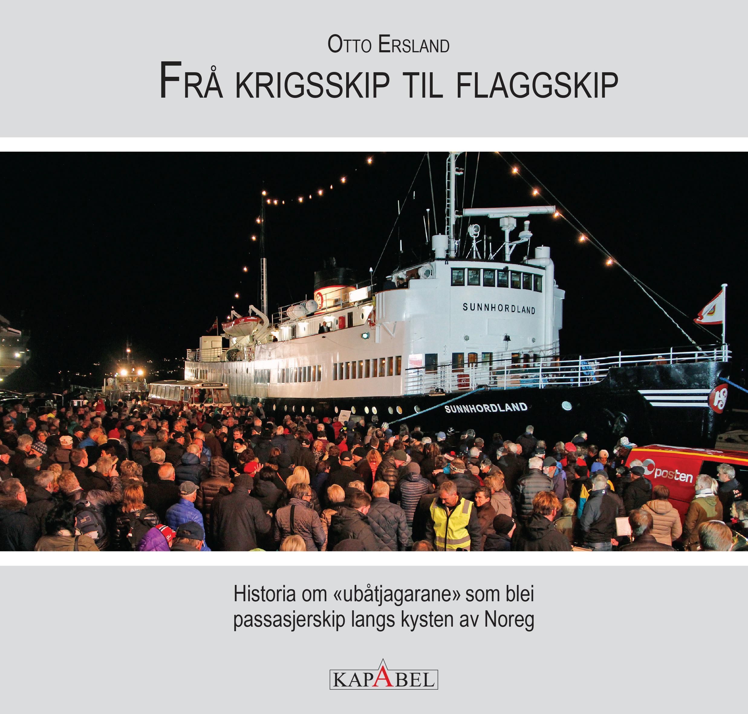 Frå krigsskip til flaggskip : historia om "ubåtjagarane" som blei passasjerskip langs kysten av Noreg