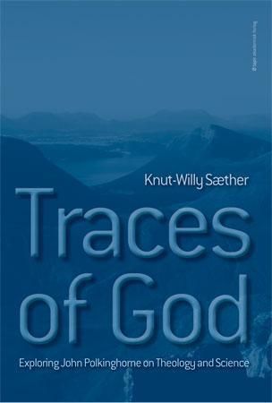 Traces of God : exploring John Polkinghorne on theology and science