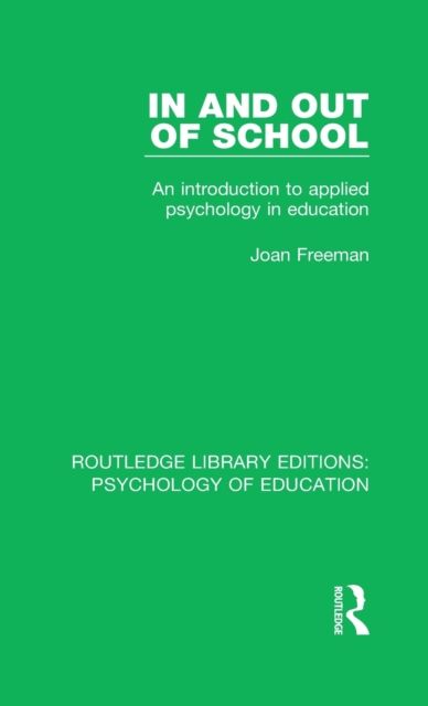 In and Out of School : An Introduction to Applied Psychology in Education