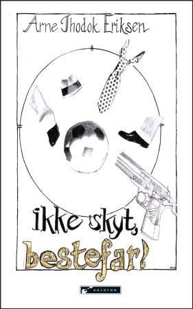 Ikke skyt, bestefar : kriminalkomedie