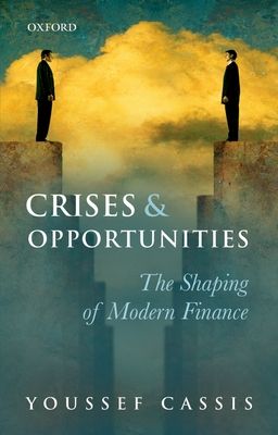 Forsidebilde av Crises and Opportunities : The Shaping of Modern Finance