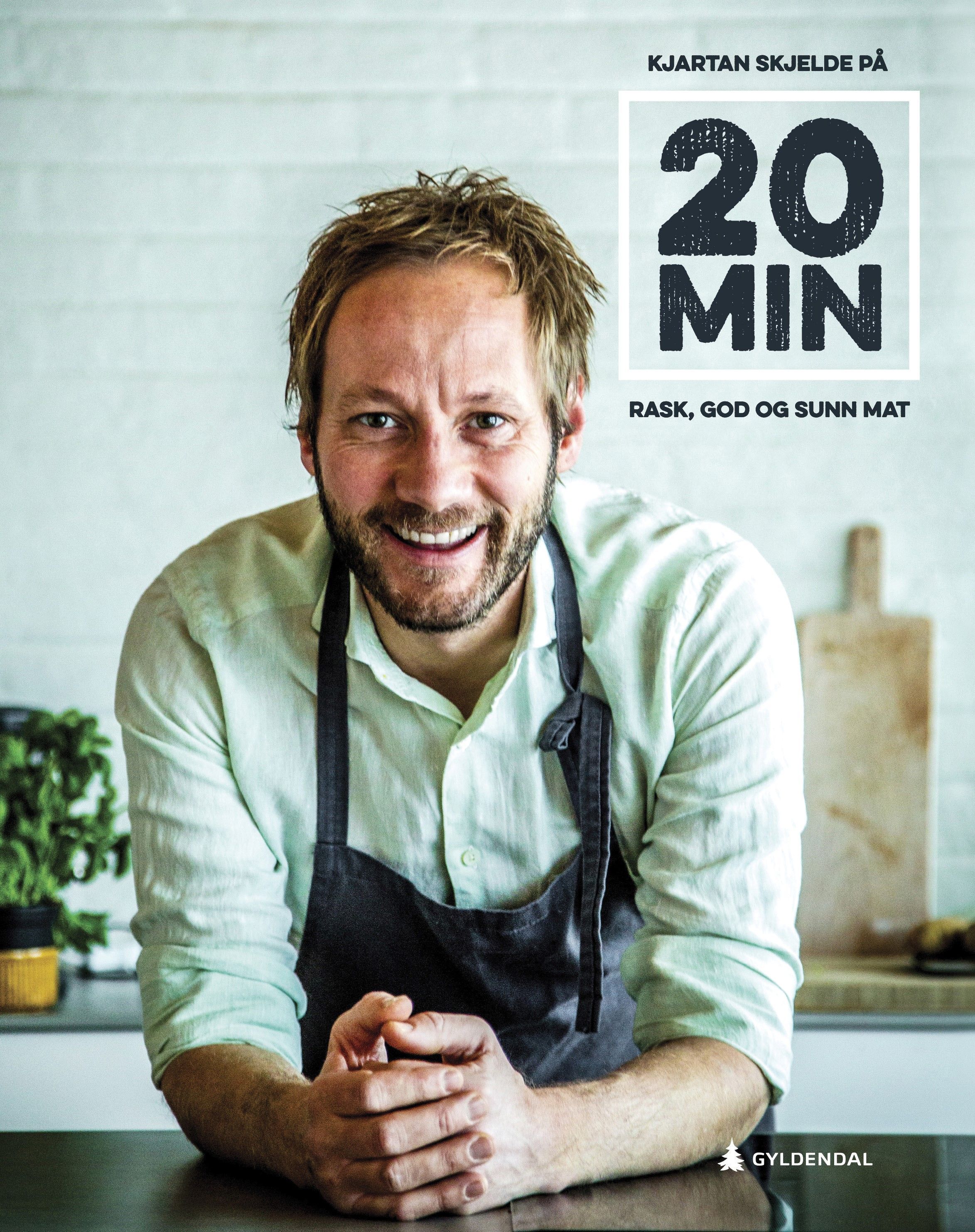 Kjartan Skjelde på 20 min : rask, god og sunn mat