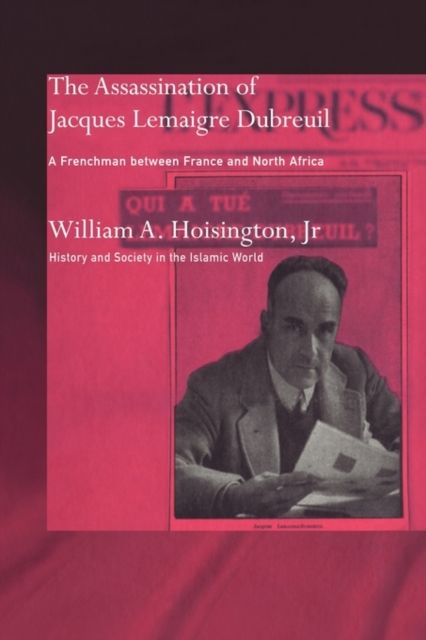 The Assassination of Jacques Lemaigre Dubreuil : A Frenchman between France and North Africa