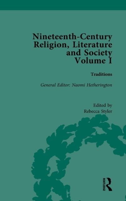 Nineteenth-Century Religion, Literature and Society : Traditions