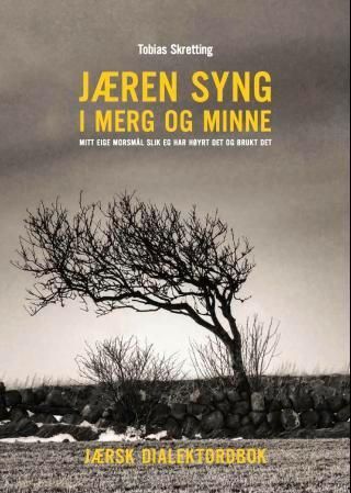 Jæren syng i merg og minne : mitt eige morsmål slik eg har høyrt det og brukt det