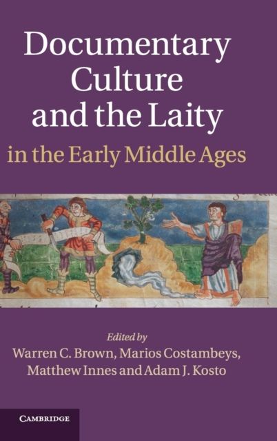 Documentary Culture and the Laity in the Early Middle Ages
