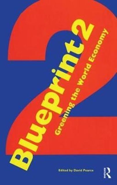 Blueprint 2 : Greening the World Economy