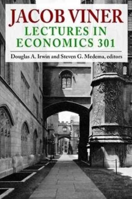 Jacob Viner : Lectures in Economics 301