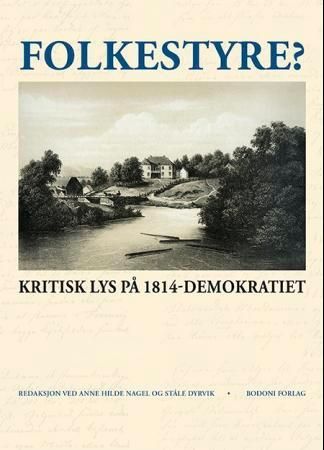 Folkestyre? : kritisk lys på 1814-demokratiet