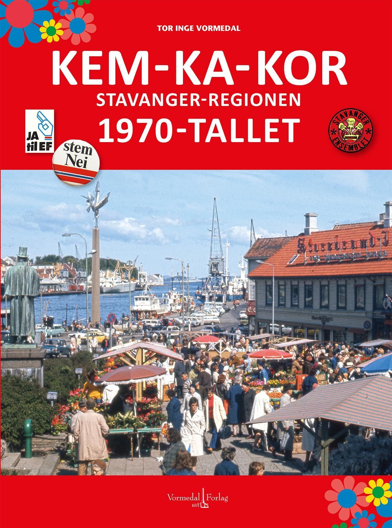 Kem-ka-kor : Stavanger-regionen : 1970-tallet