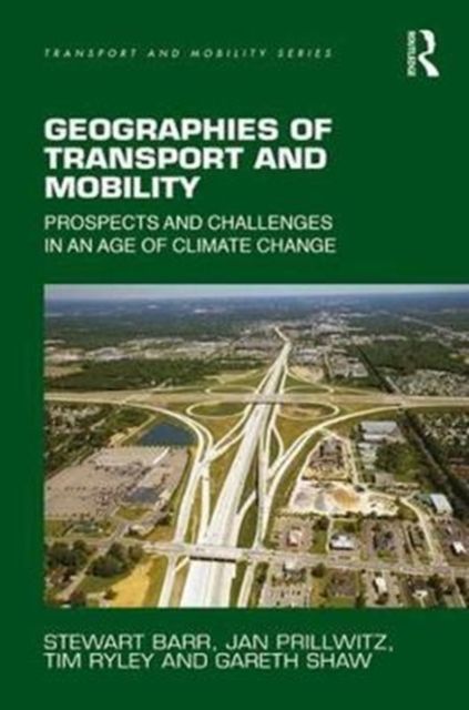 Geographies of Transport and Mobility : Prospects and Challenges in an Age of Climate Change