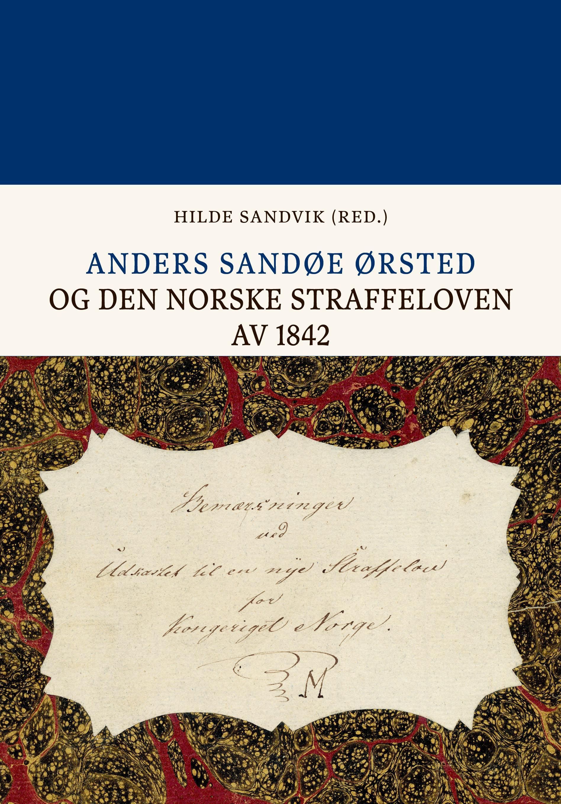 Anders Sandøe Ørsted og den norske straffeloven av 1842